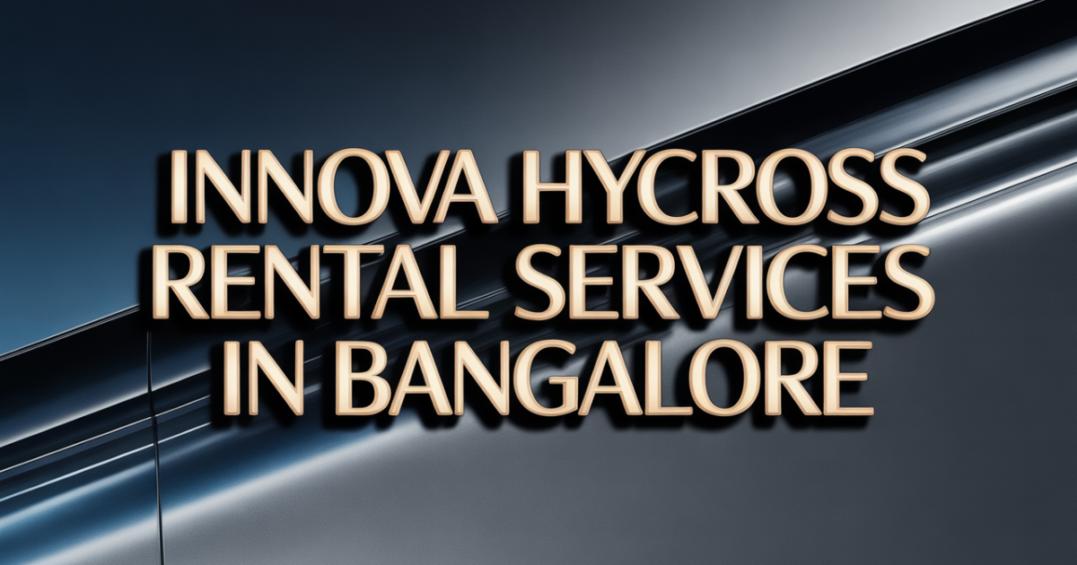 Popular Routes and Destinations from Bangalore with Innova Hycross Popular Routes and Destinations from Bangalore with Innova Hycross