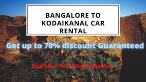 Bangalore to Kodaikanal car rental-