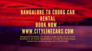 Bangalore to coorg car rental.cabsrental.in