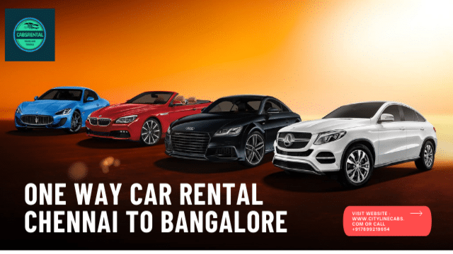 One Way Car Rental Chennai to Bangalore.cabsrental.in