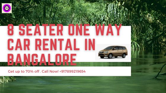 8 Seater one way car rental in Bangalore.cabsrental.in