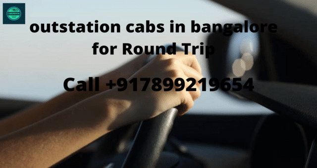 outstation cabs in bangalore for Round Trip.cabsrental.in