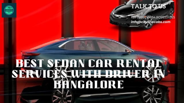 Best sedan car rental services with driver in Bangalore.cabsrental.in