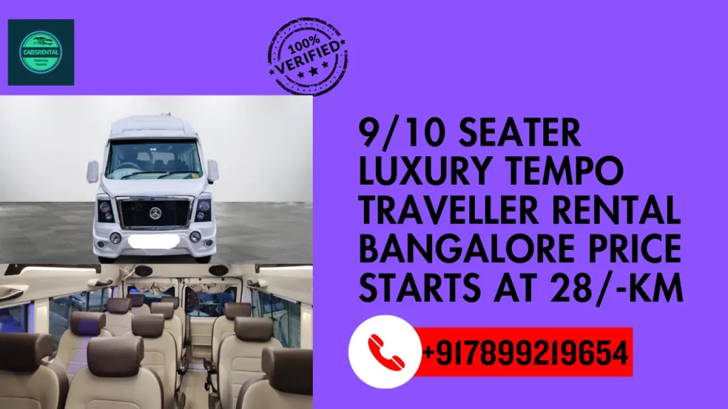 9 seater Luxury tempo traveller Rental Bangalore Price starts at 28 Km