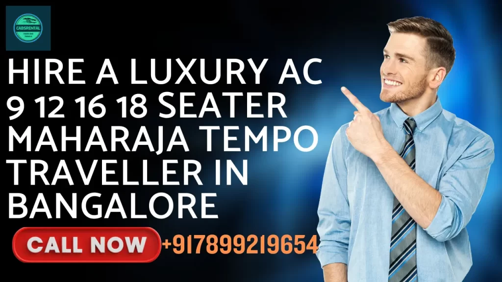 Hire a Luxury AC 9, 12, 16,18 seater Maharaja Tempo Traveller in Bangalore