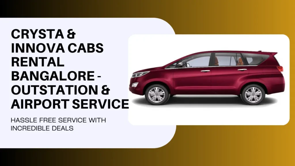 Crysta & Innova Cabs Rental Bangalore - Outstation & Airport