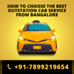 How to Choose the Best Outstation Cab Service from Bangalore