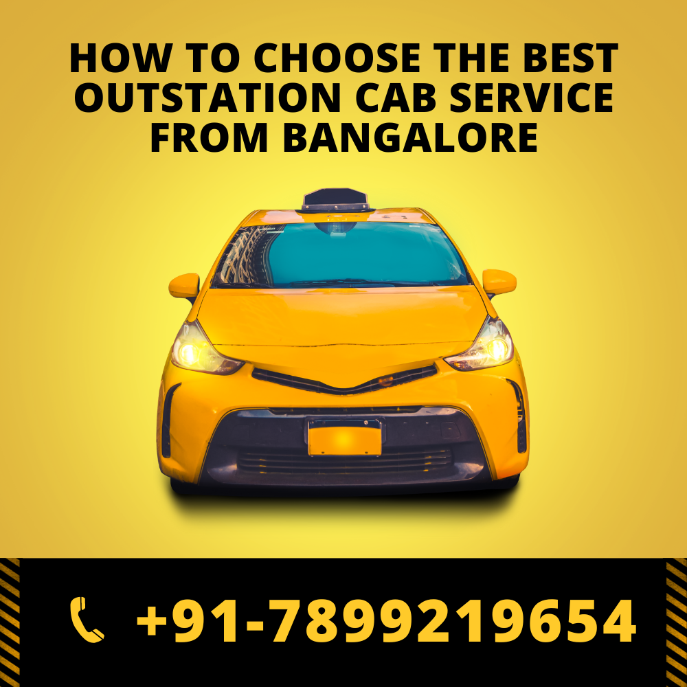 How to Choose the Best Outstation Cab Service from Bangalore