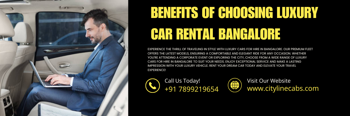 Benefits of Choosing Luxury Car Rental Bangalore