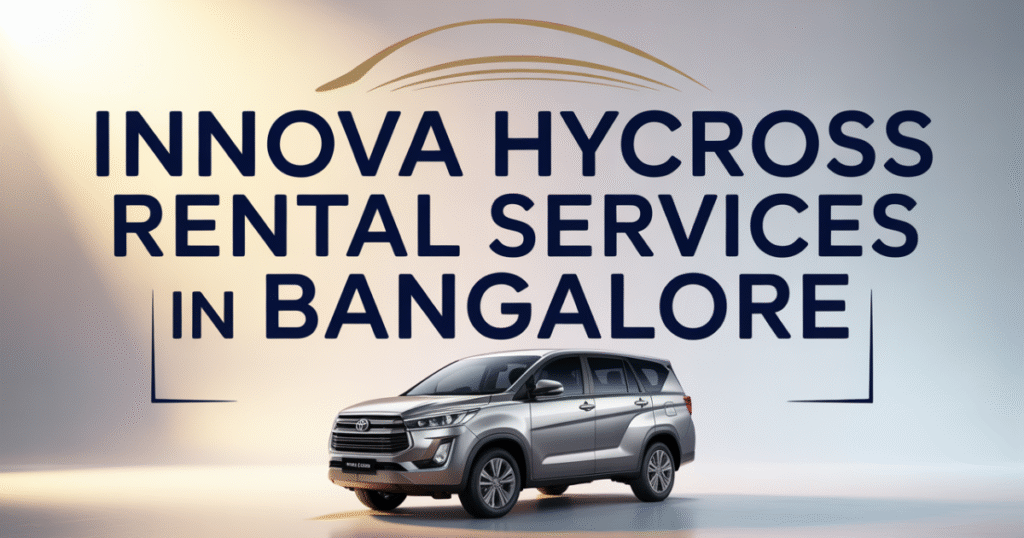 Innova Hycross Rental Services in Bangalore